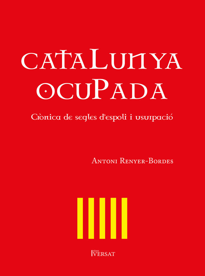 CATALUNYA OCUPADA, de RENYER-BORDES, ANTONI | portada del libro