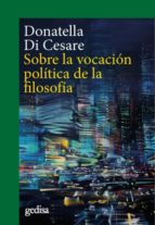 Sobre la vocación política de la filosofía, de Donatella Di Cesare | portada del libro