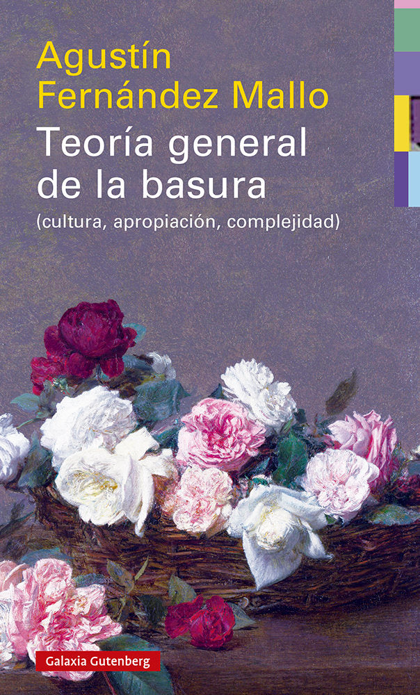 TEORÍA GENERAL DE LA BASURA *, de Fernández Mallo | portada del libro