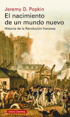 NACIMIENTO DE UN MUNDO NUEVO, EL, de Jeremy Popkin | portada del libro