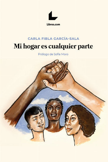 MI HOGAR ES CUALQUIER PARTE, de FIBLA GARCIA-SALAS, CARLA | portada del libro