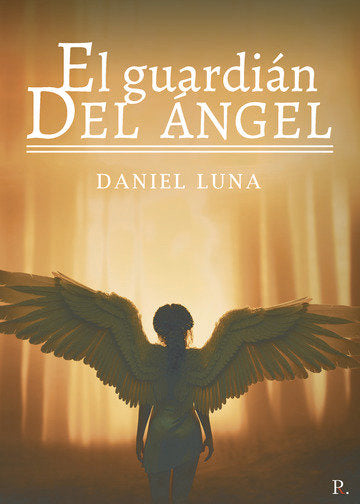 El guardián del ángel, de Luna Alonso, Daniel | portada del libro