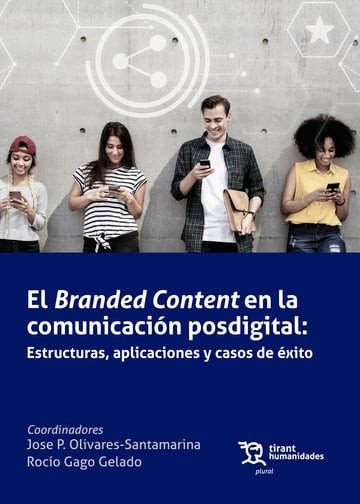 BRANDED CONTENT EN LA COMUNICACION DIGITAL, de OLIVARES-SANTAMARINA | portada del libro