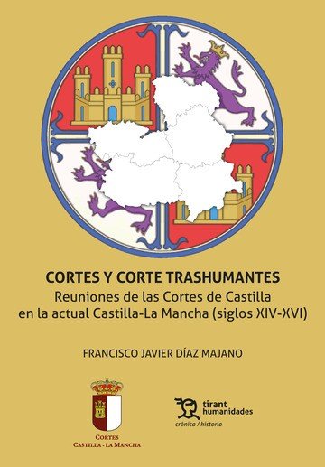 CORTES Y CORTE TRASHUMANTES REUNIONES CORTES CASTILLA XIV, de DIAZ MAJANO,FRANCISCO JAVIER | portada del libro