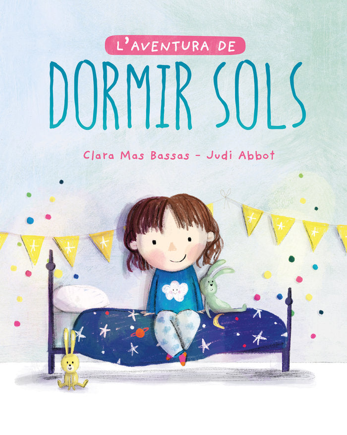 L'AVENTURA DE DORMIR SOLS, de MAS BASSAS, CLARA | portada del libro