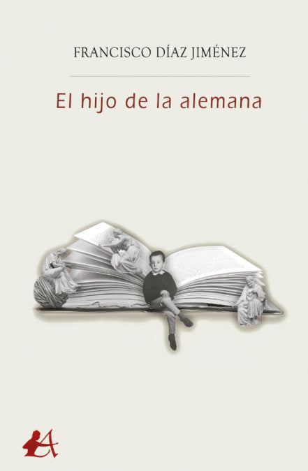 El hijo de la alemana, de Díaz Jiménez, Francisco | portada del libro
