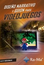 DISEÑO NARRATIVO Y GUION PARA VIDEOJUEGOS, de BOSERMAN PEREZ GOMEZ, ALEJANDRO | portada del libro