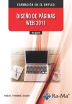IFCT039PO DISEÑO DE PAGINAS WEB 2011, de Pablo Enrique Fernández Casado | portada del libro