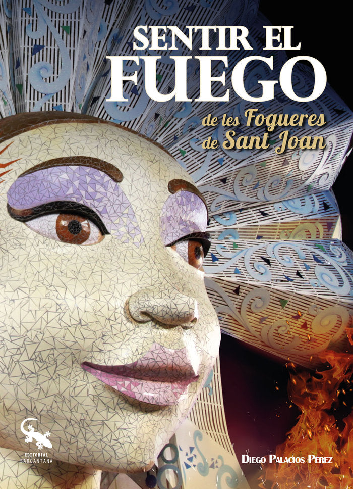 SENTIR EL FUEGO DE LES FOGUERES DE SANT JOAN, de PALACIOS PEREZ, DIEGO | portada del libro