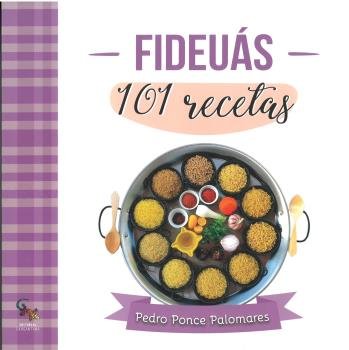 FIDEUAS:101 RECETAS, de PONCE PALOMARES, PEDRO | portada del libro