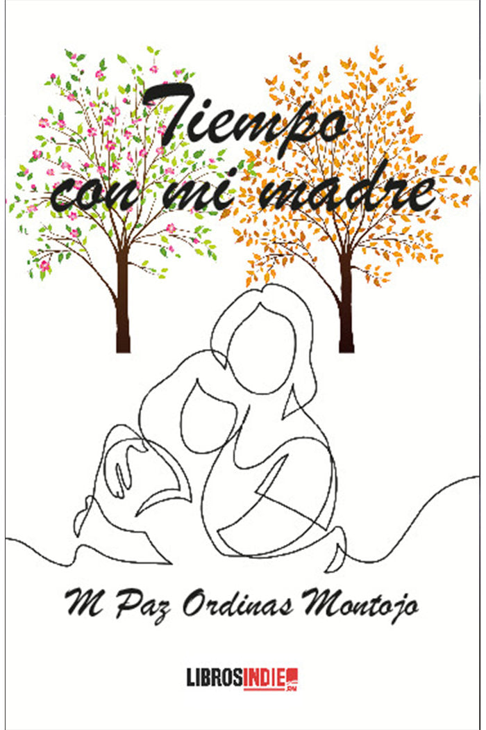 Tiempo con mi madre, de Ordinas Montojo, M Paz | portada del libro