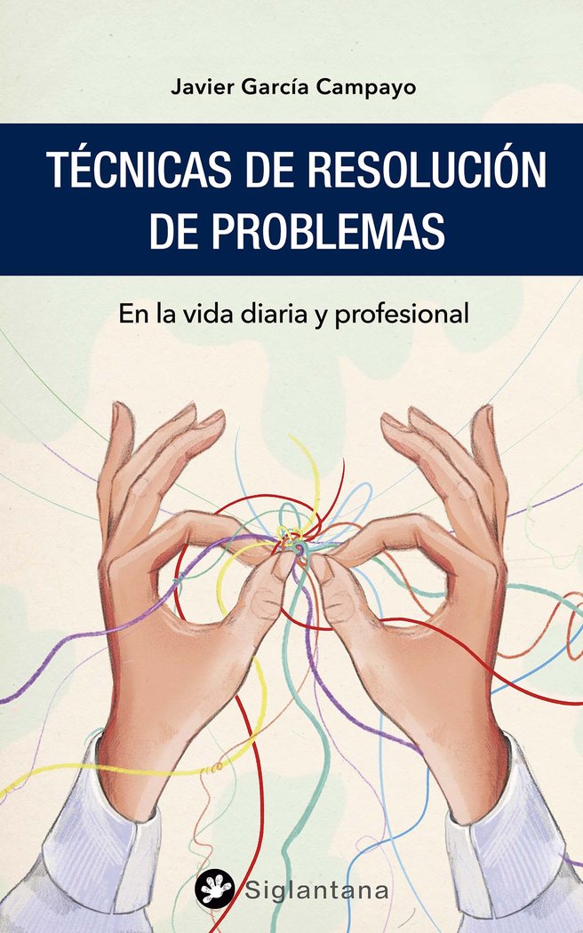 TECNICAS DE RESOLUCION DE PROBLEMAS, de GARCIA CAMPAYO, JAVIER | portada del libro