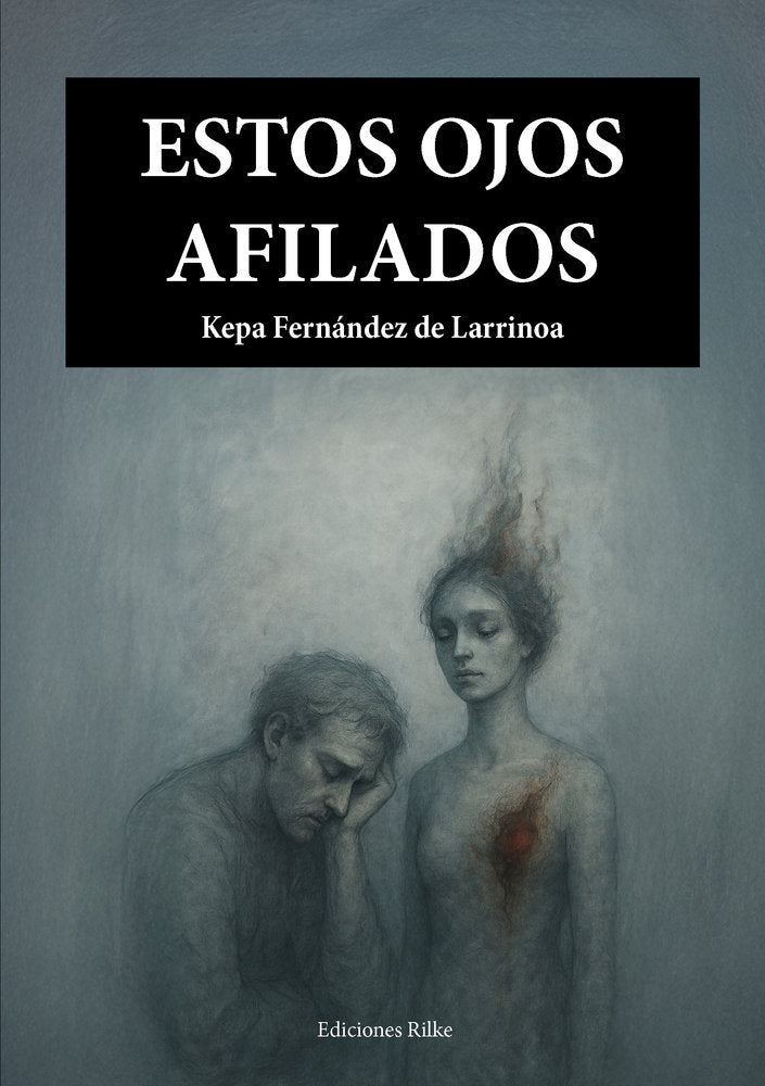 ESTOS OJOS AFILADOS, de Fernández de Larrinoa, Kepa | portada del libro