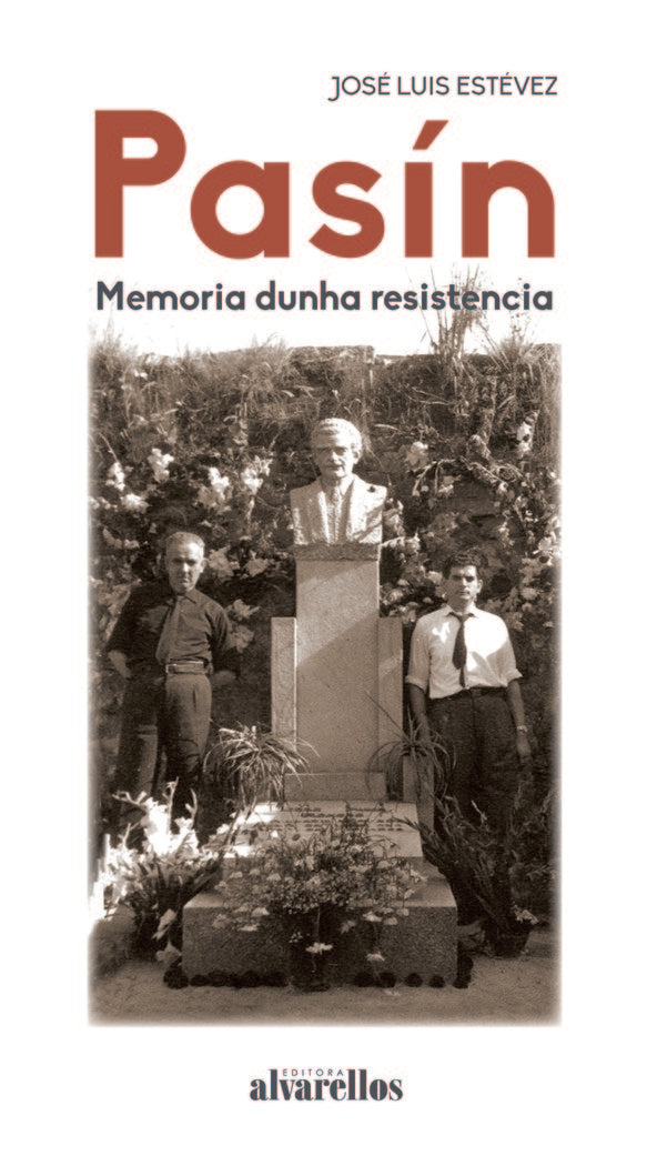 PASIN MEMORIA DUNHA RESISTENCIA, de ESTEVEZ ACEDO, JOSE LUIS | portada del libro