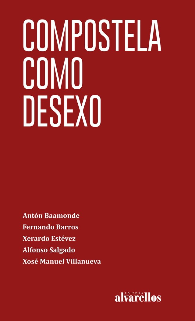 COMPOSTELA COMO DESEXO, de BAAMONDE, ANTÓN | portada del libro
