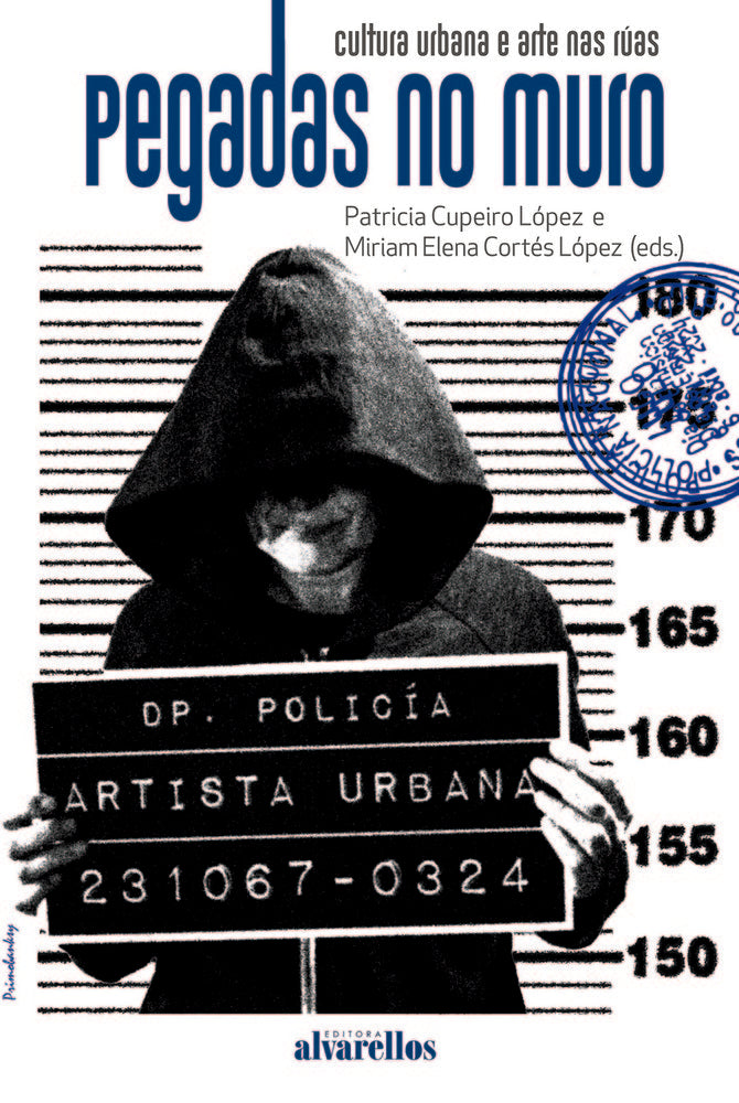 PEGADAS NO MURO. CULTURA URBANA E ARTE NAS RÚAS, de Cortés López, Miriam Elena | portada del libro