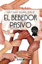 El bebedor pasivo, de ANTONI GUAL SOLE | portada del libro
