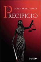 El precipicio, de JESUS ANGEL ELICES | portada del libro