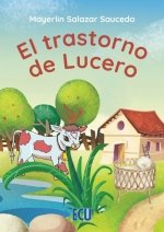 EL TRASTORNO DE LUCERO, de SALAZAR SAUCEDO, MAYERLIN | portada del libro