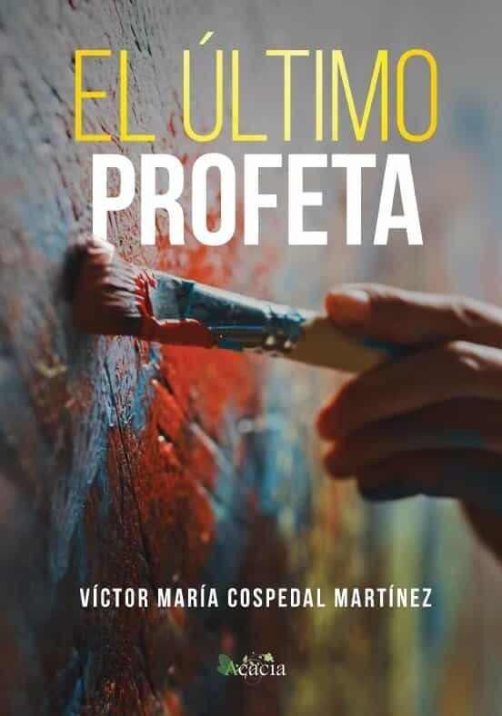 ULTIMO PROFETA, de COSPEDAL MARTINEZ,VICTOR MARIA | portada del libro
