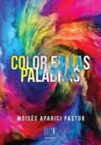 COLOR EN LAS PALABRAS, de MOISES APARICI PASTOR | portada del libro