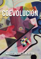 Coevolución, de MARCOS VAZQUEZ CONSUEGRA | portada del libro