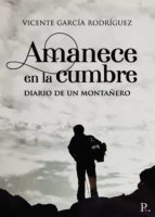 Amanece en la cumbre, de VICENTE GARCIA RODRIGUEZ | portada del libro