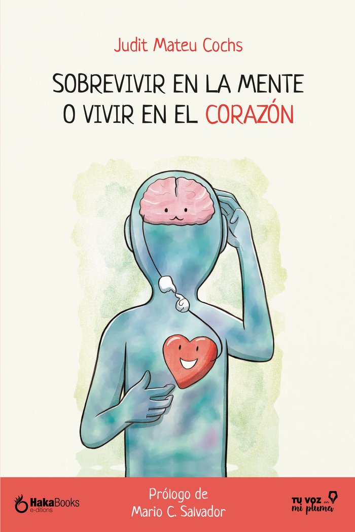 SOBREVIVIR EN LA MENTE O VIVIR EN EL CORAZON | portada del libro