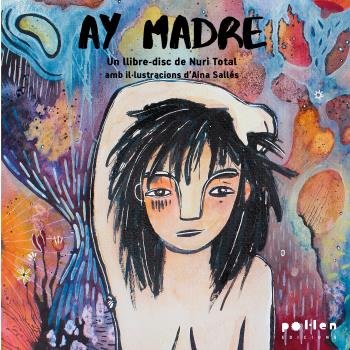 Ay madre, de CELA, NURIA | portada del libro