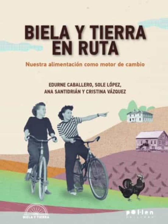 BIELA Y TIERRA EN RUTA, de CABALLERO ZALDIBAR, EDURNE | portada del libro