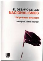 EL DESAFIO DE LOS NACIONALISMOS, de FELIPE BAEZA BETANCORT | portada del libro