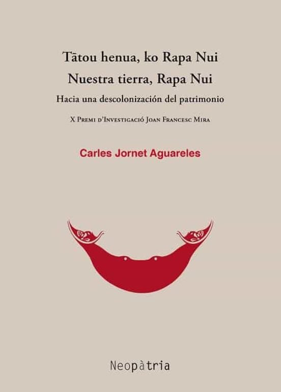 TATOU HENUA KO RAPA NUI NUESTRA TIERRA RAPA NUI, de JORNET AGUARELES, CARLES | portada del libro