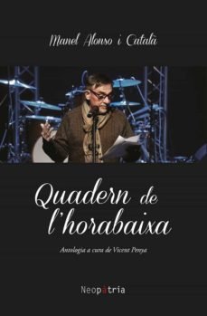 Quadern de l'horabaixa (1986-2022), de ALONSO I CATAL·, MANEL | portada del libro