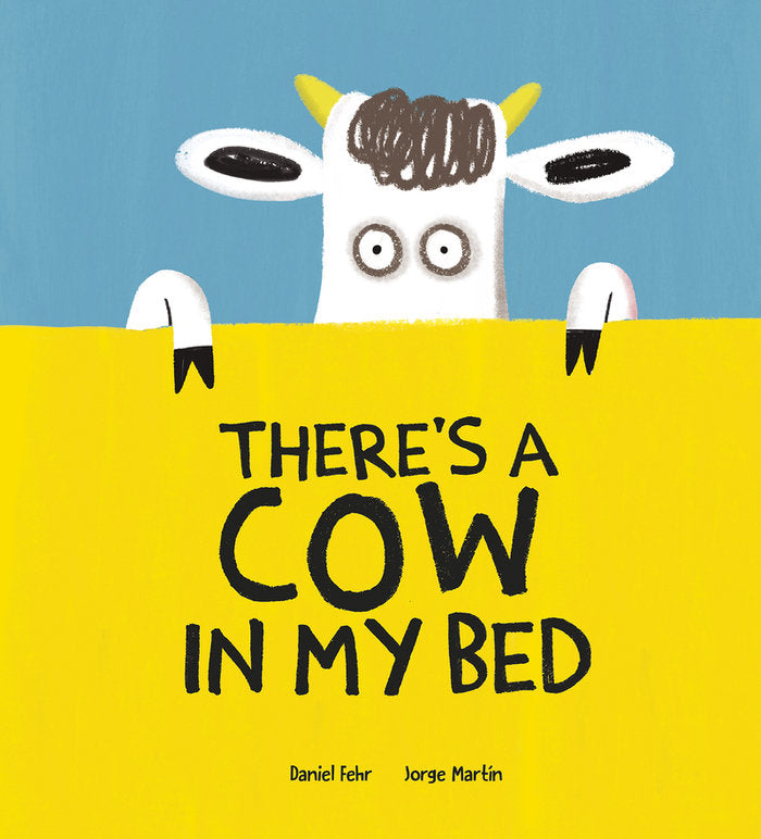 THERE'S A COW IN MY BED, de FEHR, DANIEL | portada del libro