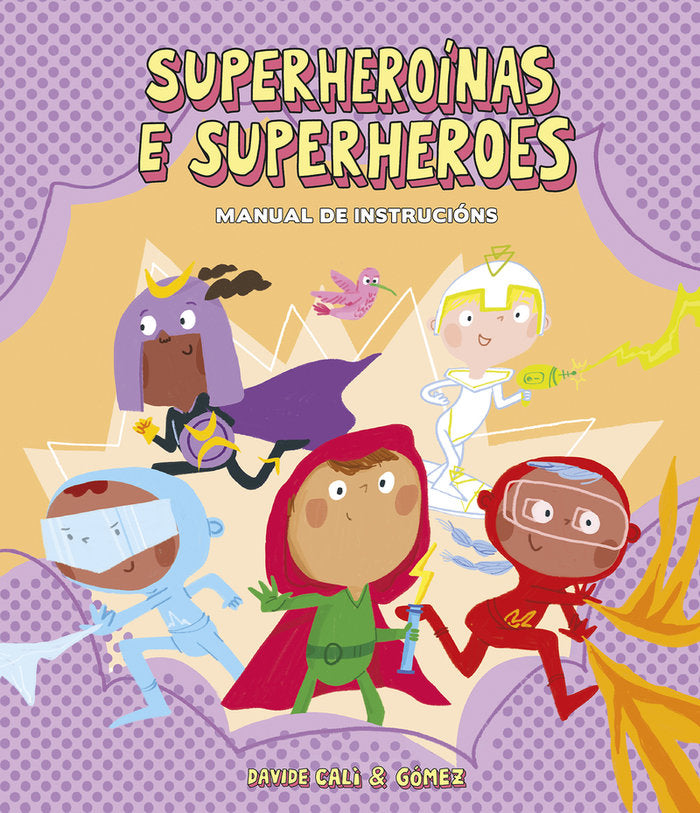 SUPERHEROINAS E SUPERHEROES. MANUAL DE INSTRUCIONS, de , GOMEZ | portada del libro