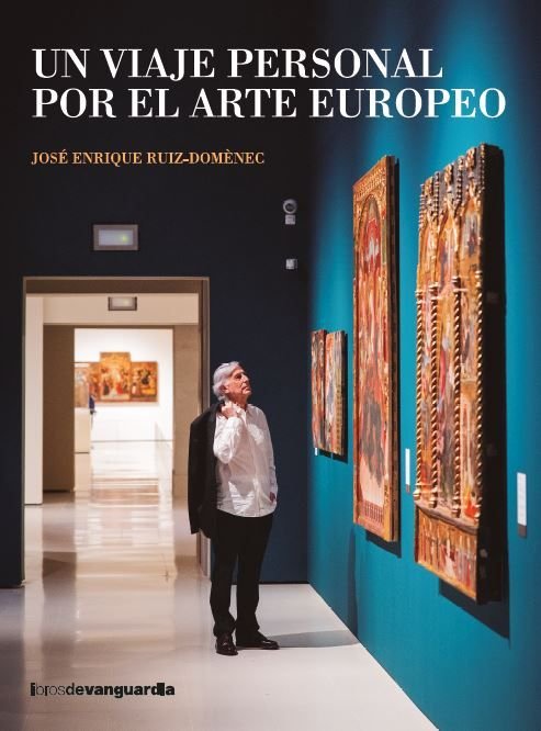 Un viaje personal por el arte europeo, de RUIZ-DOMENEC,JOSE ENRIQUE | portada del libro
