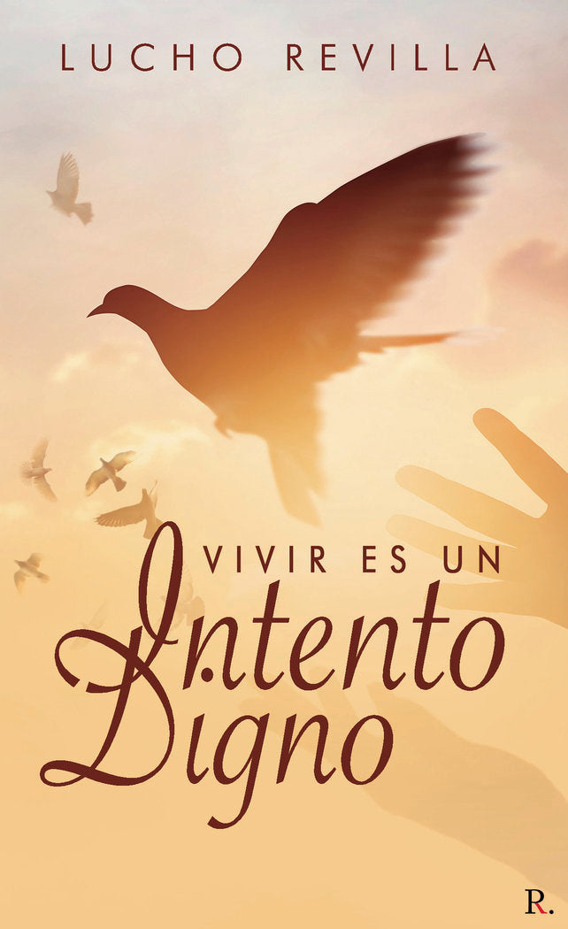 Vivir es un intento digno..., de Revilla, Lucho | portada del libro