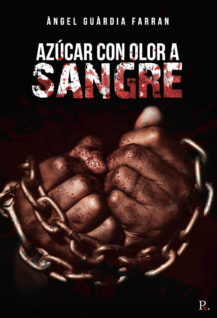 Azúcar con olor a sangre, de Guardia Farran | portada del libro