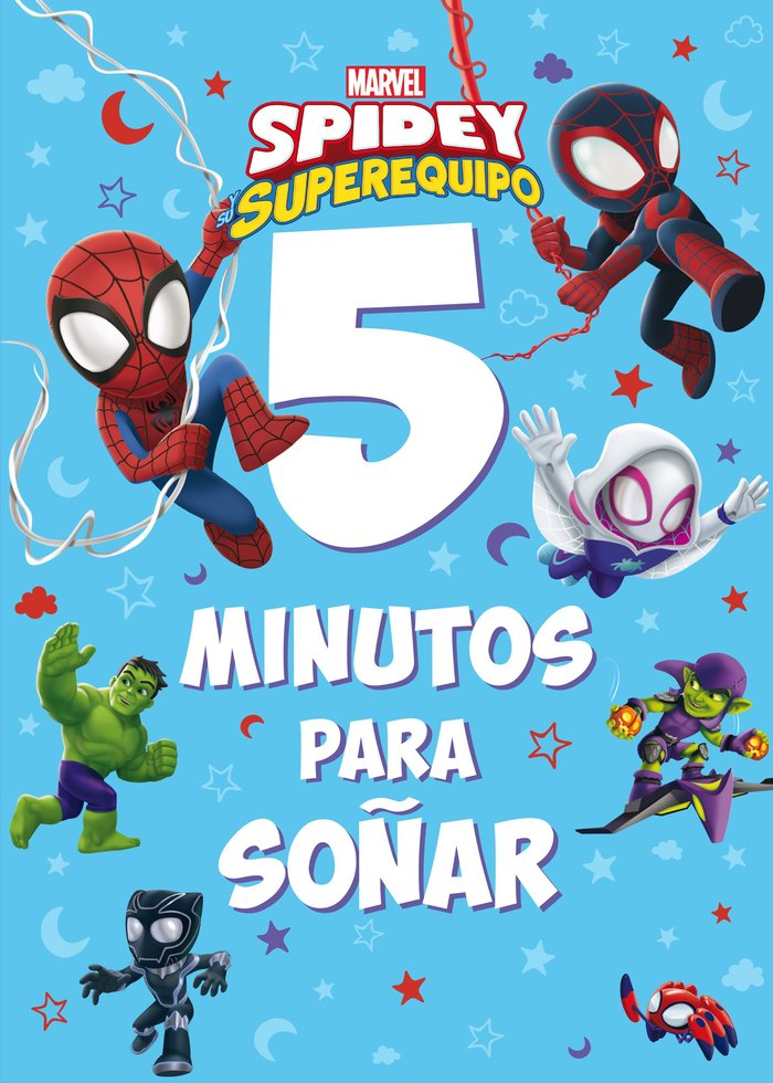 SPIDEY SU SUPEREQUIPO. 5 MINUTOS PARA SOÑAR, de MARVEL | portada del libro