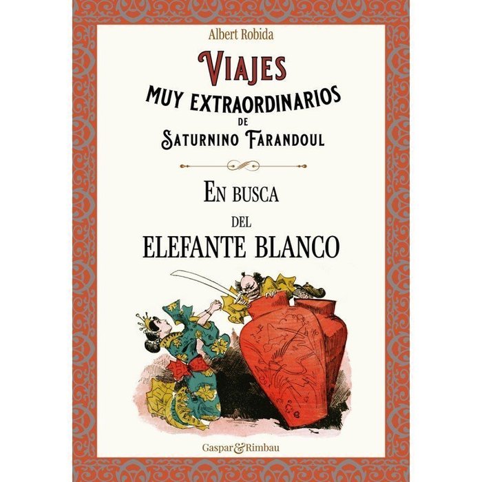 VIAJES MUY EXTRAORDINARIOS DE SATURNINO FARANDOUL. EN BUSCA, de ROBIDA, ALBERT | portada del libro