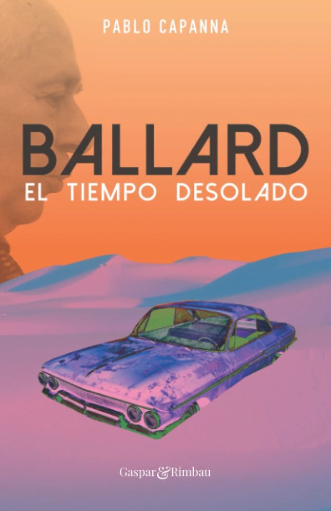 Ballard. El tiempo desolado., de Capanna, Pablo | portada del libro