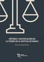 Método y justificación en la teoría de la justicia de Rawls, de EMILIO JOSE ROJAS MOLINA | portada del libro