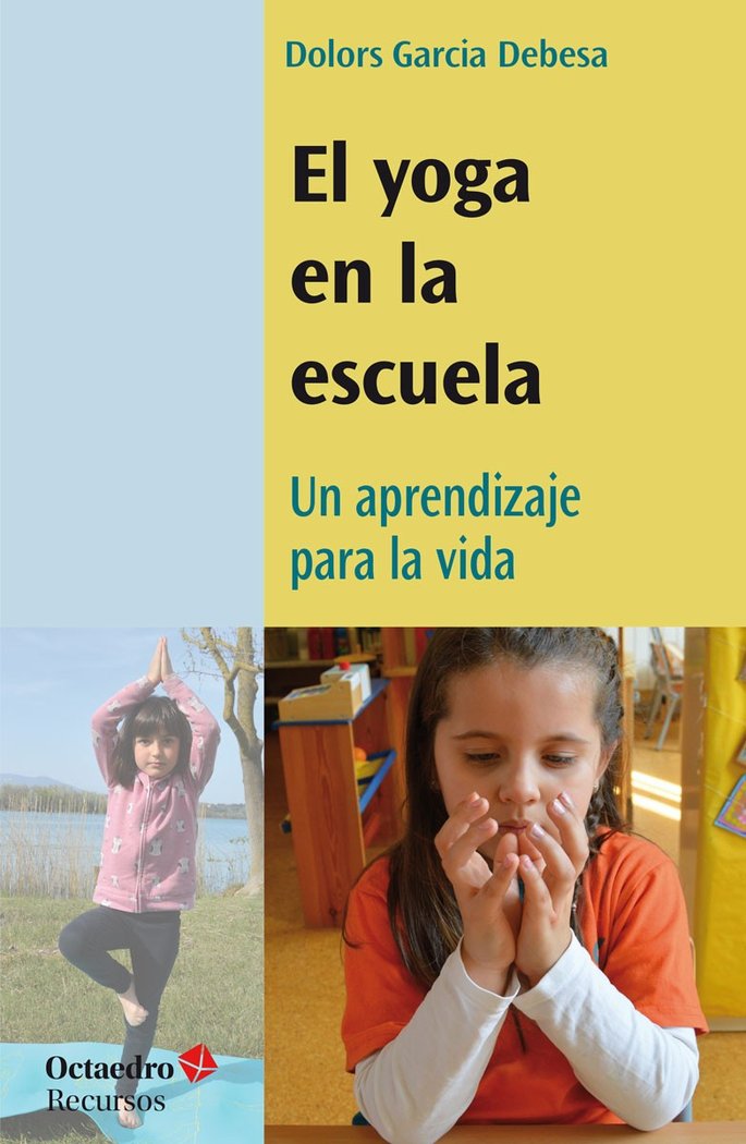EL YOGA EN LA ESCUELA, de GARCIA DEBESA, DOLORS | portada del libro