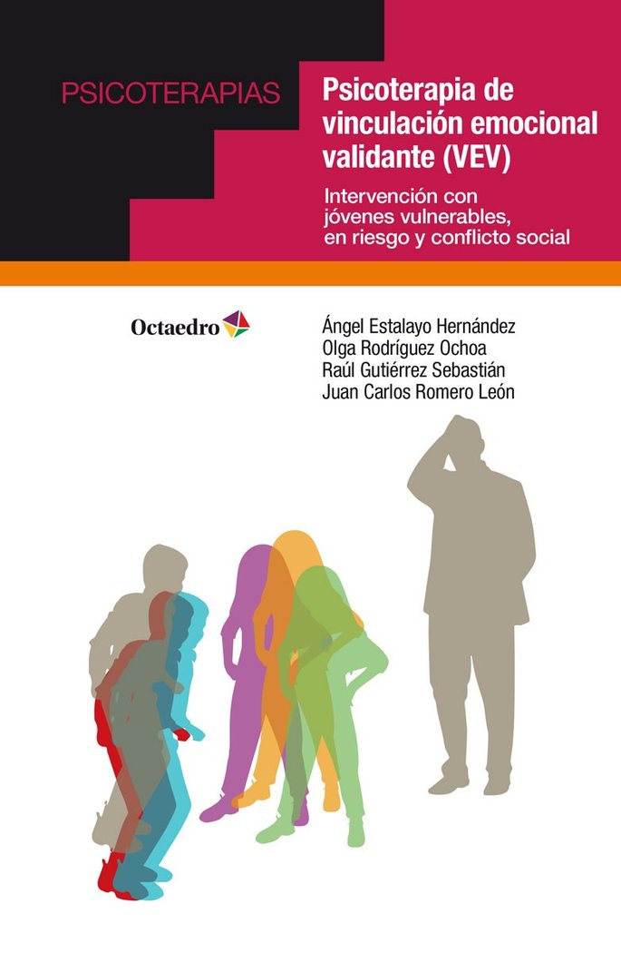 PSICOTERAPIA DE VINCULACION EMOCIONAL VALIDANTE (VEV), de ESTALAYO HERNANDEZ, ANGEL | portada del libro