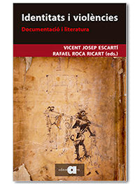IDENTITATS I VIOLENCIES, de ESCARTI I SORIANO, VICENT JOSEP | portada del libro