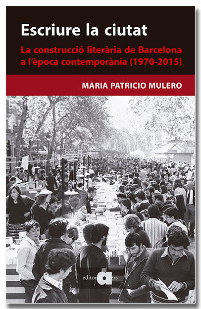 ESCRIURE LA CIUTAT, de PATRICIO MULERO, MARIA | portada del libro