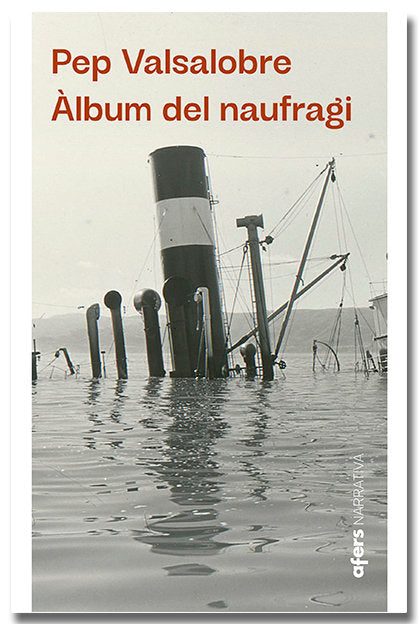 ALBUM DEL NAUFRAGI, de VALSALOBRE PAL·CIOS, PEP | portada del libro