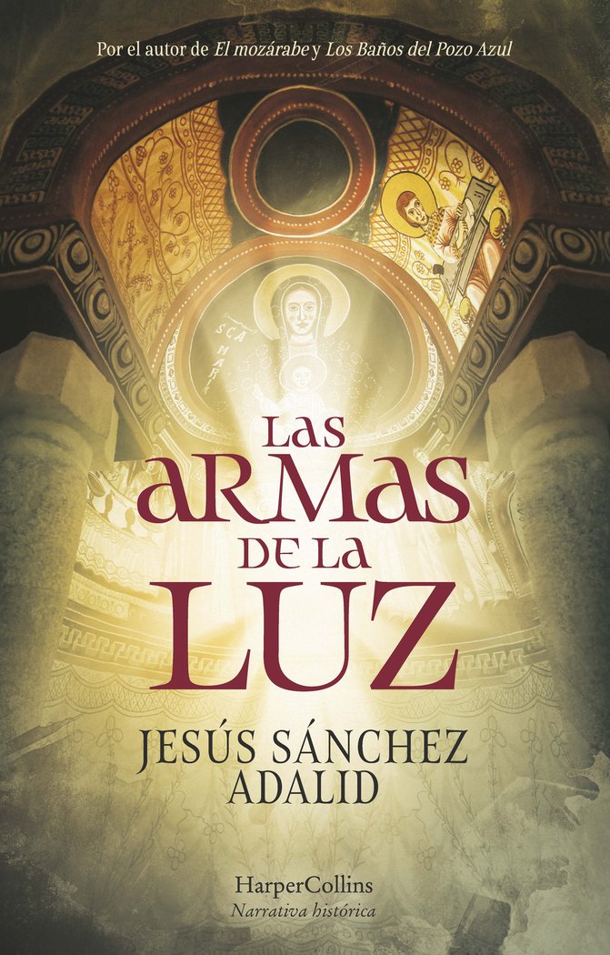 Las armas de la luz, de SANCHEZ ADALID, JESUS | portada del libro
