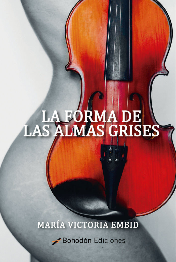 LA FORMA DE LAS ALMAS GRISES, de Embid, María Victoria | portada del libro