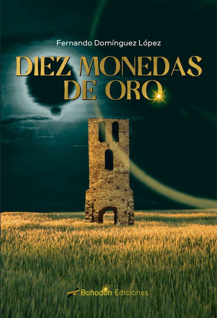 DIEZ MONEDAS DE ORO, de Domínguez López, Fernando | portada del libro